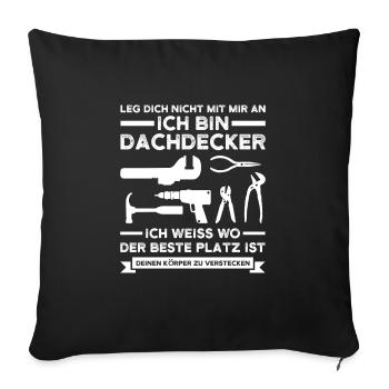 Dachdecker Beruf Dachdecken Geschenk - Sofakissenbezug 45 x 45 cm - Schwarz - Vorne