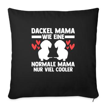Dackel Mama Dackel Liebhaberin Geschenk - Sofakissenbezug 45 x 45 cm - Schwarz - Vorne