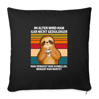 Faultier Sarkasmus Sarkastischer Spruch Geschenk - Sofakissenbezug 45 x 45 cm - Schwarz - Vorne
