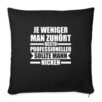 Sarkasmus Spruch Lustiger Spruch Geschenk - Sofakissenbezug 45 x 45 cm - Schwarz - Vorne