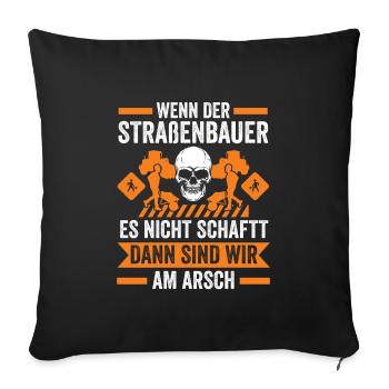 Straßenbauer Job Straßenbau Geschenk - Sofakissenbezug 45 x 45 cm - Schwarz - Vorne