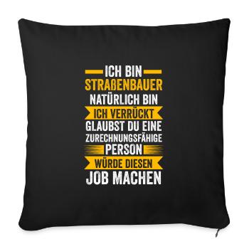 Straßenbauer Job Asphaltbauer Geschenk - Sofakissenbezug 45 x 45 cm - Schwarz - Vorne