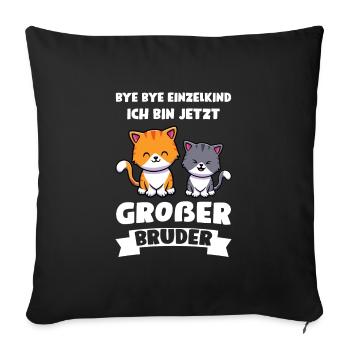Großer Bruder Katzen Grosser Bruder Geschenk - Sofakissenbezug 45 x 45 cm - Schwarz - Vorne