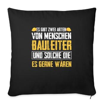 Bauleiter Bauaufsicht Bauherr Geschenk - Sofakissenbezug 45 x 45 cm - Schwarz - Vorne
