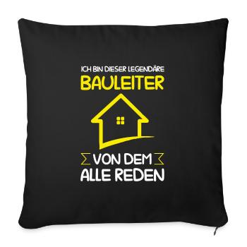 Bauleiter Bauaufsicht Baustellenleiter Geschenk - Sofakissenbezug 45 x 45 cm - Schwarz - Vorne