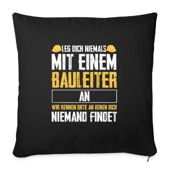 Bauleiter Bauaufsicht Baustellenleiter Geschenk - Sofakissenbezug 45 x 45 cm - Schwarz - Vorne