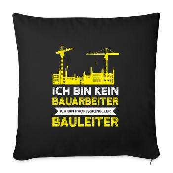 Bauleiter Bauaufsicht Baustellenleiter Geschenk - Sofakissenbezug 45 x 45 cm - Schwarz - Vorne