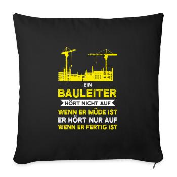Bauleiter Bauaufsicht Bauherr Geschenk - Sofakissenbezug 45 x 45 cm - Schwarz - Vorne