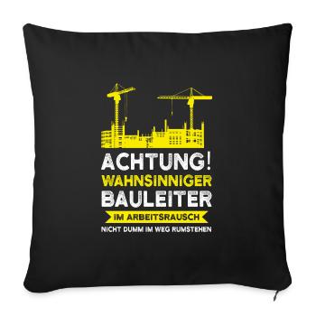 Bauleiter Bauaufsicht Baustellenleiter Geschenk - Sofakissenbezug 45 x 45 cm - Schwarz - Vorne