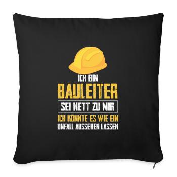 Bauleiter Bauaufsicht Hausbau Geschenk - Sofakissenbezug 45 x 45 cm - Schwarz - Vorne