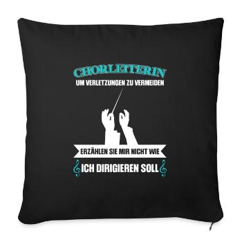 Chorleiterin Beruf Chorleitung Geschenk - Sofakissenbezug 45 x 45 cm - Schwarz - Vorne