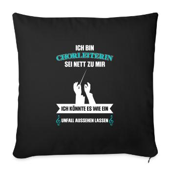 Chorleiterin Beruf Chor Geschenk - Sofakissenbezug 45 x 45 cm - Schwarz - Vorne