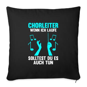 Chorleiter Beruf Chor Geschenk - Sofakissenbezug 45 x 45 cm - Schwarz - Vorne