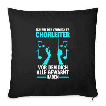 Chorleiter Beruf Chorsänger Geschenk - Sofakissenbezug 45 x 45 cm - Schwarz - Vorne