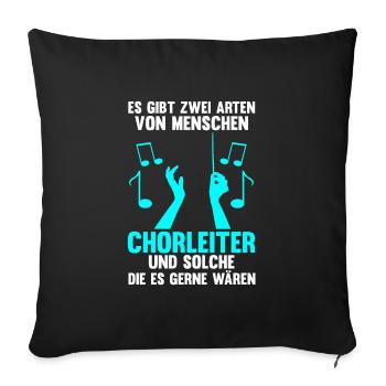 Chorleiter Beruf Chorleitung Geschenk - Sofakissenbezug 45 x 45 cm - Schwarz - Vorne