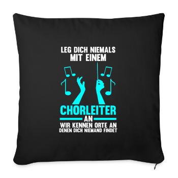 Chorleiter Beruf Chorleitung Geschenk - Sofakissenbezug 45 x 45 cm - Schwarz - Vorne