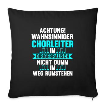Chorleiter Beruf Dirigent Geschenk - Sofakissenbezug 45 x 45 cm - Schwarz - Vorne