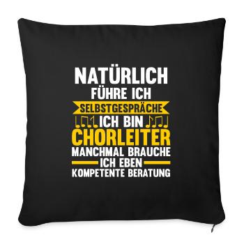 Chorleiter Beruf Chorleitung Geschenk - Sofakissenbezug 45 x 45 cm - Schwarz - Vorne