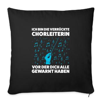 Chorleiterin Beruf Chorleitung Geschenk - Sofakissenbezug 45 x 45 cm - Schwarz - Vorne