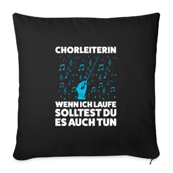 Chorleiterin Beruf Chorleitung Geschenk - Sofakissenbezug 45 x 45 cm - Schwarz - Vorne