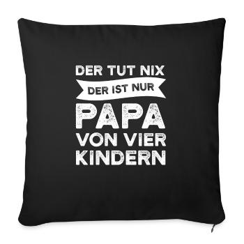 Papa 4 Kinder Vater Geschenk - Sofakissenbezug 45 x 45 cm - Schwarz - Vorne