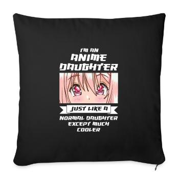 Anime daughter Anime Anime Merch Geschenk - Sofakissenbezug 45 x 45 cm - Schwarz - Vorne