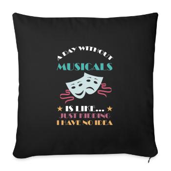 Theater Broadway-Musical Geschenk - Sofakissenbezug 45 x 45 cm - Schwarz - Vorne