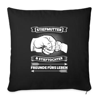 Stiefmutter Stieftochter Stiefmama Geschenk - Sofakissenbezug 45 x 45 cm - Schwarz - Vorne