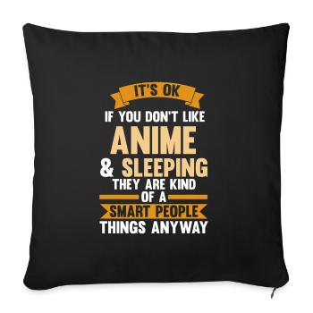 Anime & Schlafen Anime & Schlafen Merch Geschenk - Sofakissenbezug 45 x 45 cm - Schwarz - Vorne