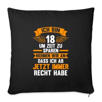 18. Geburtstag 18 Jahre 18 Jahre alt Geschenk - Sofakissenbezug 45 x 45 cm - Schwarz - Vorne