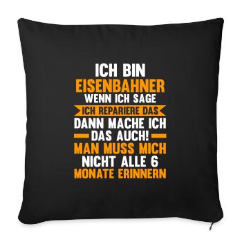Eisenbahner Beruf Bahn Geschenk - Sofakissenbezug 45 x 45 cm - Schwarz - Vorne
