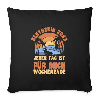 Rentnerin 2023 Rente Rentnerin Geschenk - Sofakissenbezug 45 x 45 cm - Schwarz - Vorne