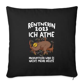 Rentnerin 2023 Faultier Rentnerin Geschenk - Sofakissenbezug 45 x 45 cm - Schwarz - Vorne