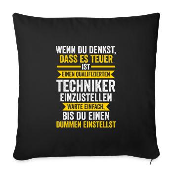 Techniker Beruf Technik Geschenk - Sofakissenbezug 45 x 45 cm - Schwarz - Vorne
