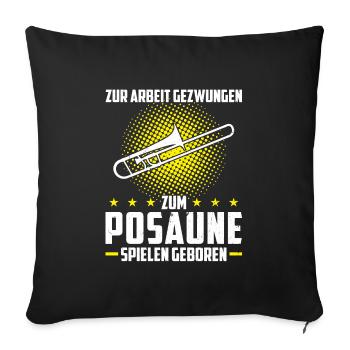 Posaune Musiker Posaunen Spieler Geschenk - Sofakissenbezug 45 x 45 cm - Schwarz - Vorne