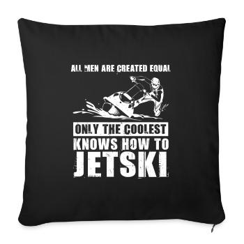Jetski Jetskifahren Wintersport Geschenk - Sofakissenbezug 45 x 45 cm - Schwarz - Vorne