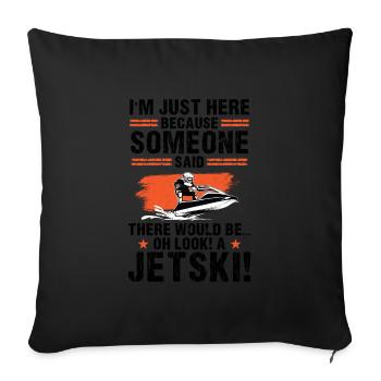 Jetski Jetskifahren Wintersport Geschenk - Sofakissenbezug 45 x 45 cm - Schwarz - Vorne