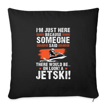 Jetski Jetskifahren Wintersport Geschenk - Sofakissenbezug 45 x 45 cm - Schwarz - Vorne