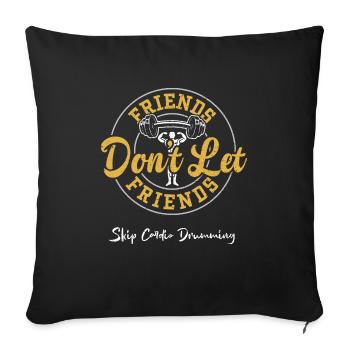 Les amis ne laissent pas les amis sauter c... - Housse de coussin décorative 45 x 45 cm - noir - Devant
