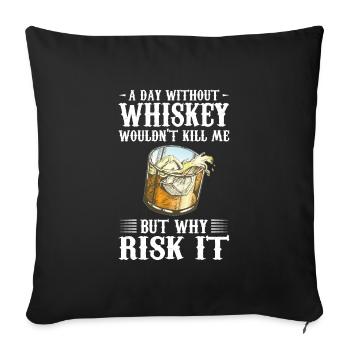 Whiskey trinken Whiskey trinken Whiskey Geschenk - Sofakissenbezug 45 x 45 cm - Schwarz - Vorne