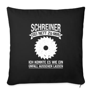 Schreiner Beruf Tischler Geschenk - Sofakissenbezug 45 x 45 cm - Schwarz - Vorne