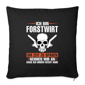 Forstwirt Beruf Holzfäller Geschenk - Sofakissenbezug 45 x 45 cm - Schwarz - Vorne