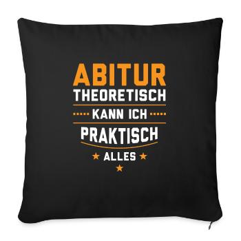 Abitur Abschluss Schulabschluss Geschenk - Sofakissenbezug 45 x 45 cm - Schwarz - Vorne