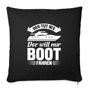 Boot Segeln Bootfahren Geschenk - Sofakissenbezug 45 x 45 cm - Schwarz - Vorne