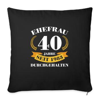 40. Hochzeitstag Ehefrau Rubinhochzeit Geschenk - Sofakissenbezug 45 x 45 cm - Schwarz - Vorne