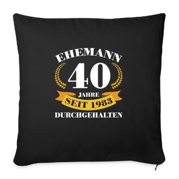 40. Hochzeitstag Ehemann Rubinhochzeit Geschenk - Sofakissenbezug 45 x 45 cm - Schwarz - Vorne