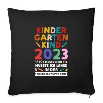 Kindergarten 2023 Anfang Kita-Anfang Geschenk - Sofakissenbezug 45 x 45 cm - Schwarz - Vorne