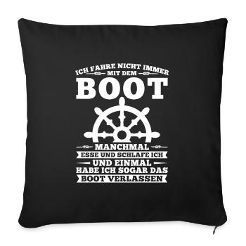 Boot Kapitän booten Geschenk - Sofakissenbezug 45 x 45 cm - Schwarz - Vorne