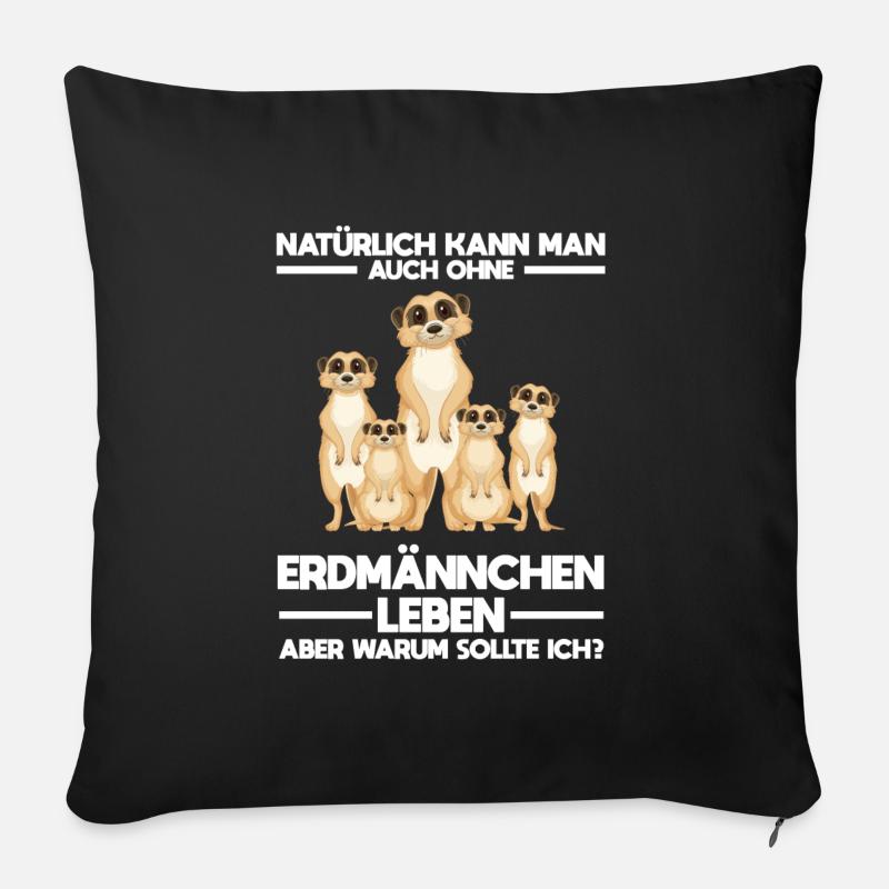 Tiere Erdmännchen Erdmännchene Geschenk - Sofakissenbezug 45 x 45 cm - Schwarz