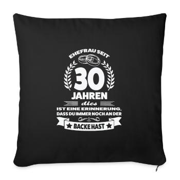 30 Jahre Ehe Ehefrau Perlenhochzeit Geschenk - Sofakissenbezug 45 x 45 cm - Schwarz - Vorne